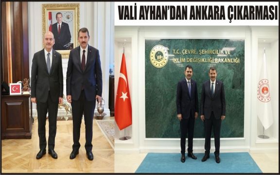 Vali Ayhan Ankara’da Temaslarda Bulundu