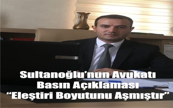 İl Milli Eğitim Müdürü Sultanoğlu'nun Avukatı "Hakkımızı Arayacağız"